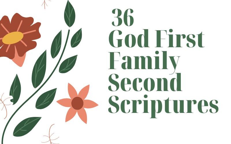 36 God First Family Second Scriptures