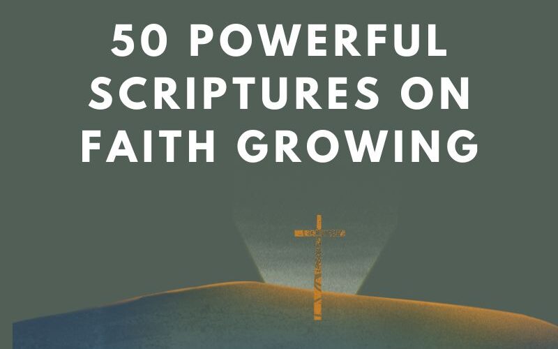 50 powerful scriptures on faith growing