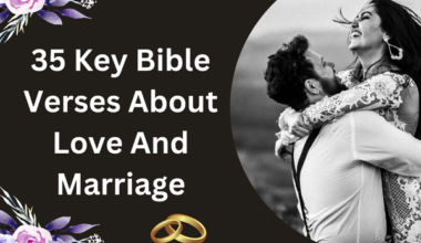 35 Key Bible Verses About Love And Marriage
