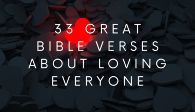 33 Great Bible Verses About Loving Everyone