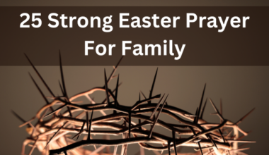 25 Strong Easter Prayer For Family