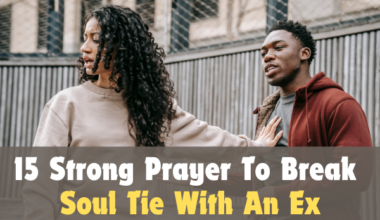 Prayer To Break Soul Tie With An Ex