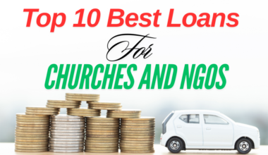 Top 10 Best Loans For Churches And NGOs