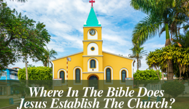 Where In The Bible Does Jesus Establish The Church