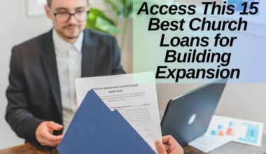 Access This 15 Best Church Loans for Building Expansion