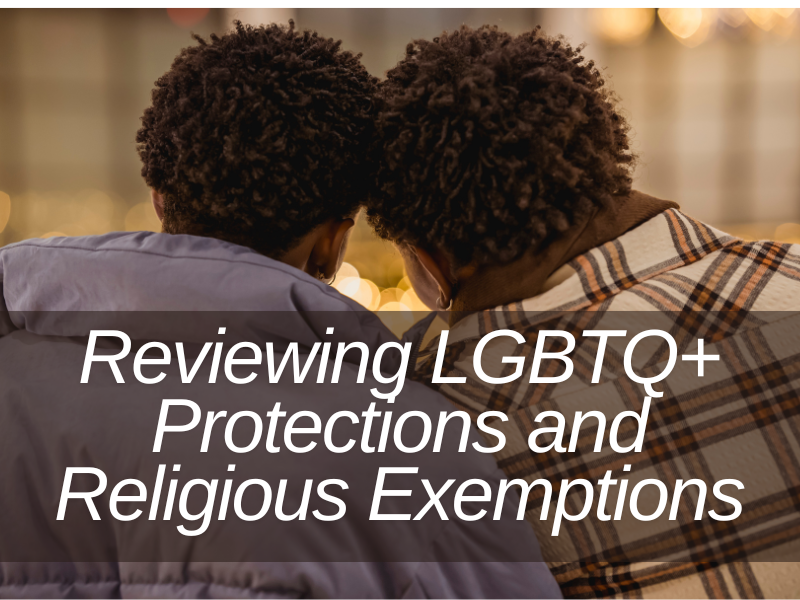 Reviewing LGBTQ+ Protections and Religious Exemptions