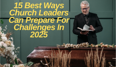 Ways Church Leaders Can Prepare For Challenges In 2025