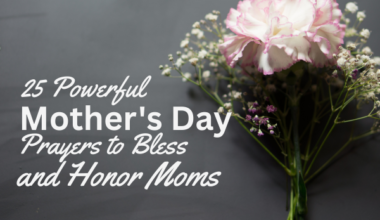 25 Powerful Mother's Day Prayers to Bless and Honor Moms