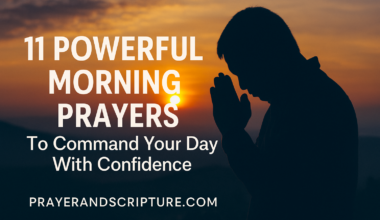 11 Powerful Morning Prayers To Command Your Day With Confidence