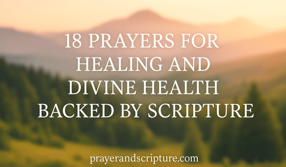 18 Prayers For Healing And Divine Health Backed By Scripture