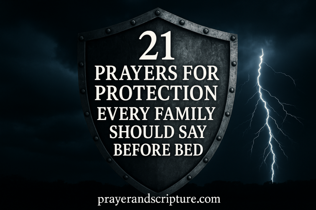21 Prayers For Protection Every Family Should Say Before Bed