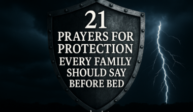 21 Prayers For Protection Every Family Should Say Before Bed