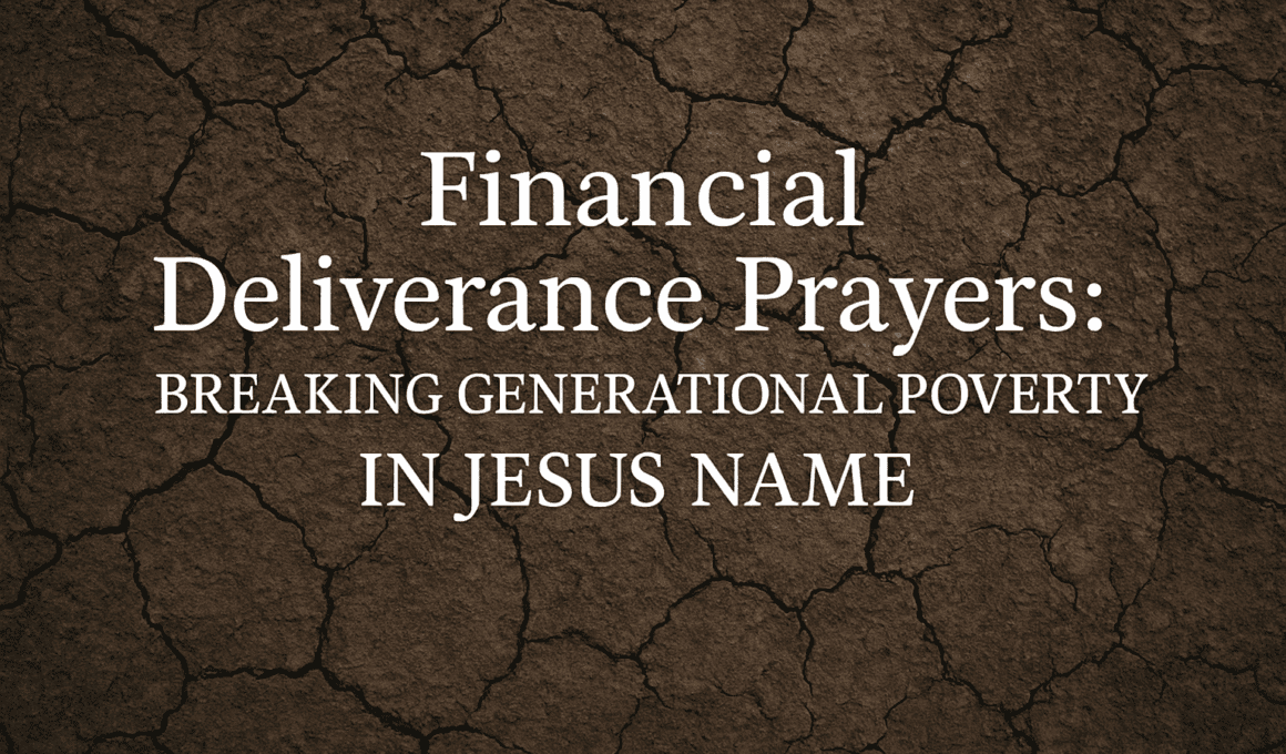 'Financial Deliverance Prayers: Breaking Generational Poverty In Jesus Name