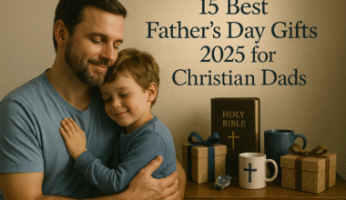 15 Best Father's Day Gifts 2025 for Christian Dads