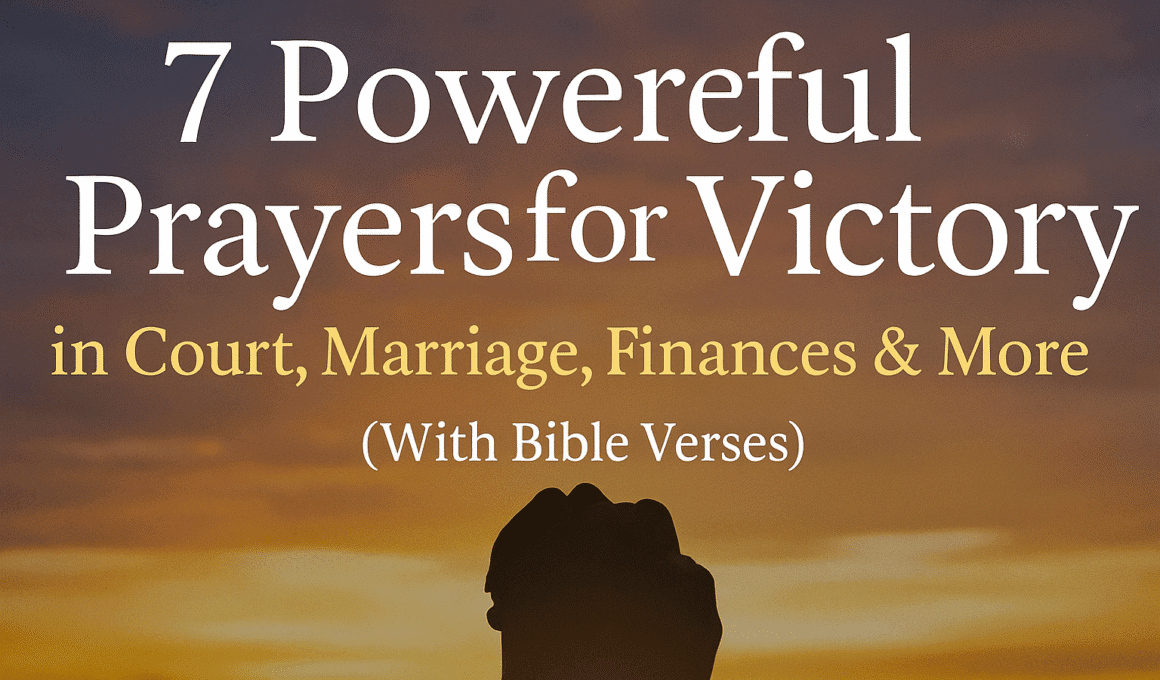 7 Powerful Prayers for Victory in Court, Marriage, Finances & More (With Bible Verses)